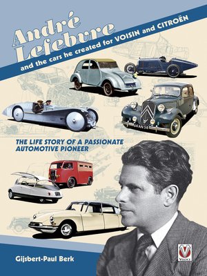 cover image of André Lefebvre and the Cars He Created at Voisin and Citroën